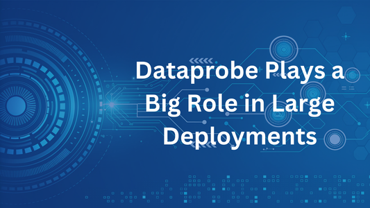 Dataprobe Plays a Big Role in Large Deployments