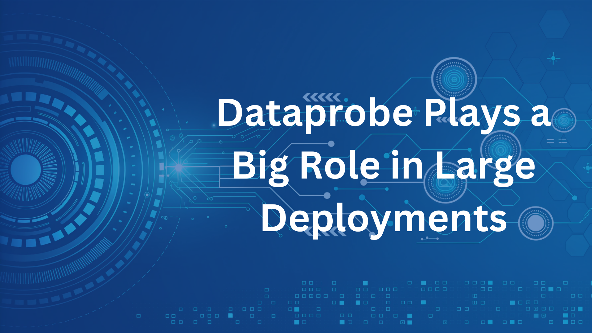 Dataprobe Plays a Big Role in Large Deployments