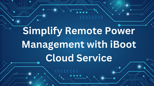 Simplify Remote Power Management with iBoot Cloud Service