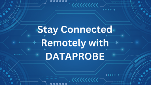 Stay Connected Remotely with DATAPROBE